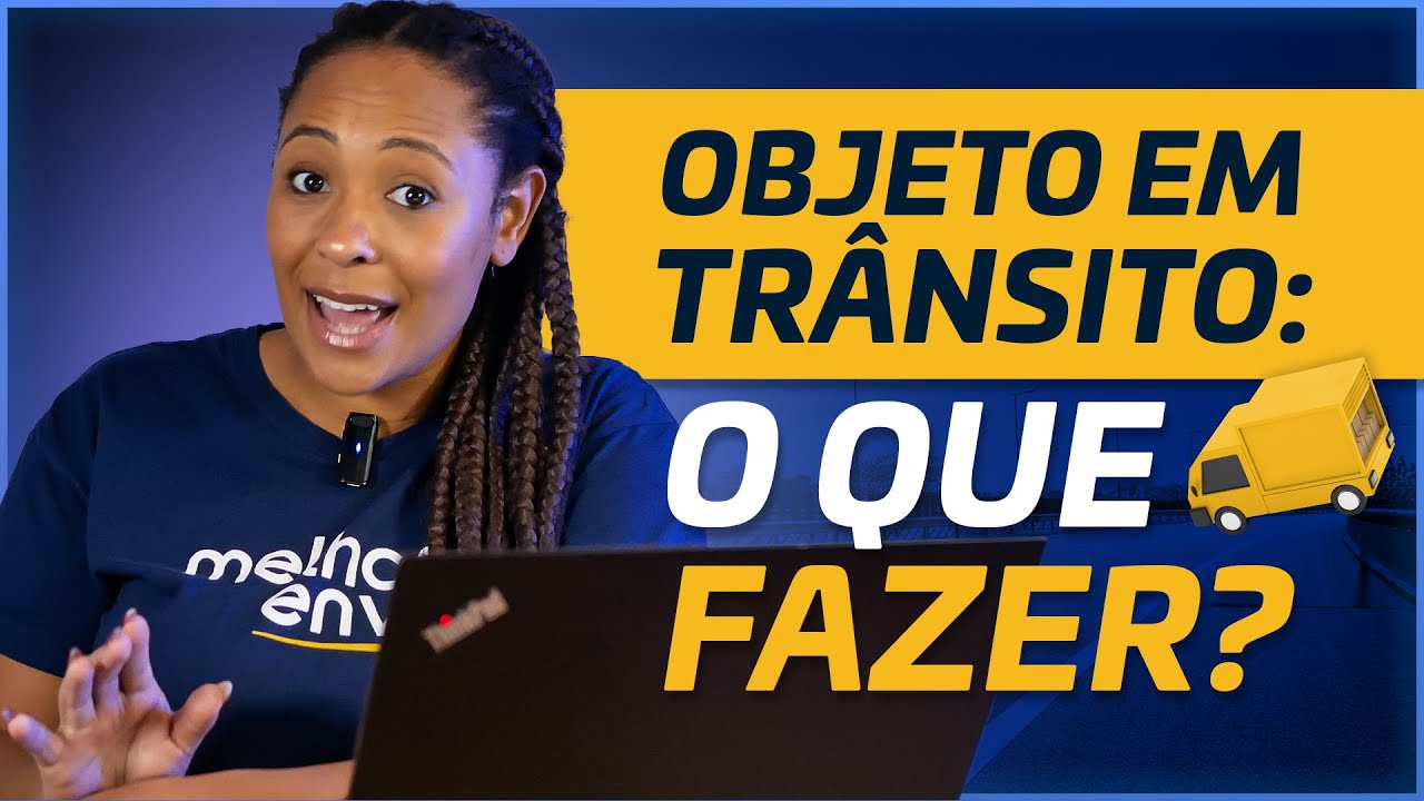 Objeto em trânsito, por favor aguarde (o que fazer??)