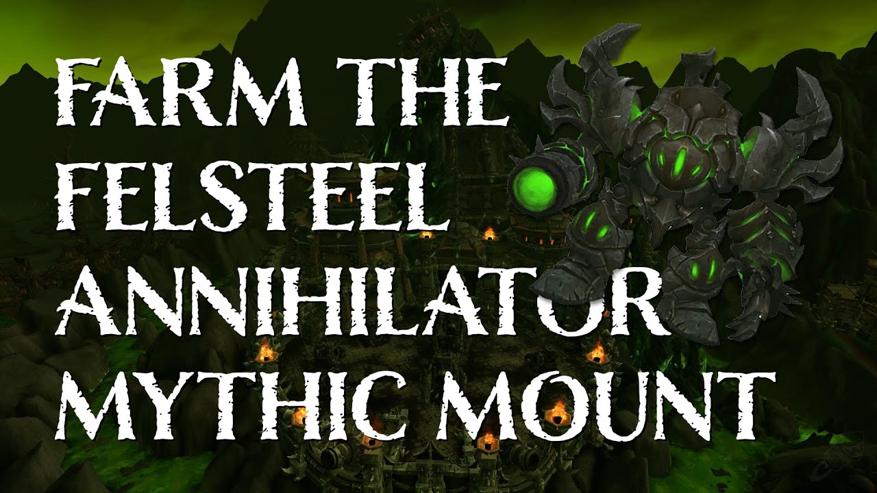 Farm The Felsteel Annihilator And Get Your Mount