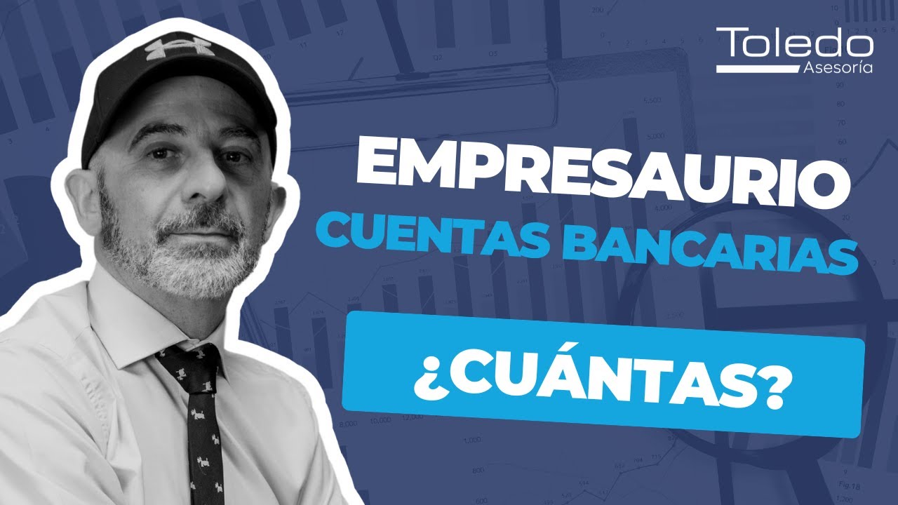 Cuentas Bancarias &iquest;Cu&aacute;ntas debe tener mi EMPRESA?