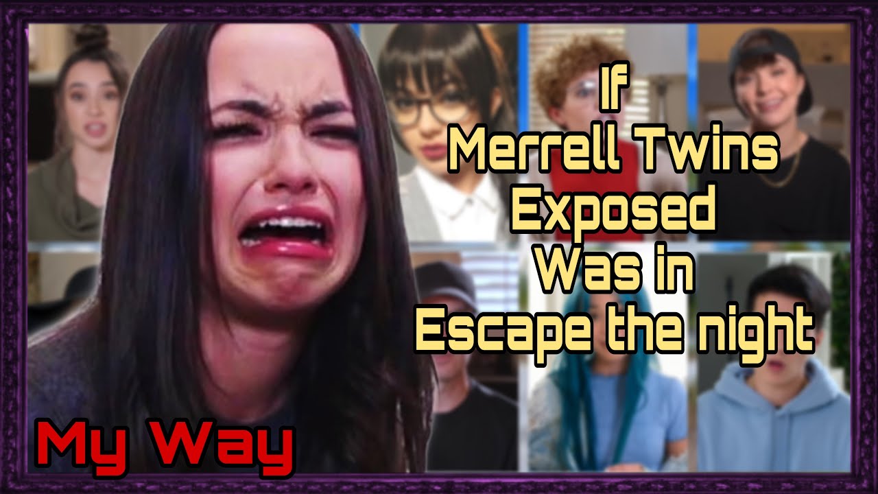 If Merrell Twins Exposed We’re In Escape The Night My Way |: Mia’s Maiden :|