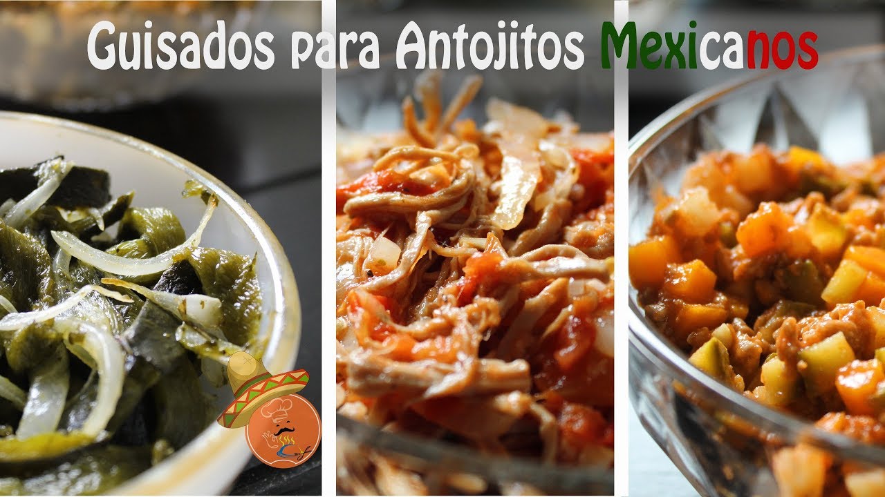 Guisados para Antojitos Mexicanos | Picadillo, Carne Deshebrada y Rajas