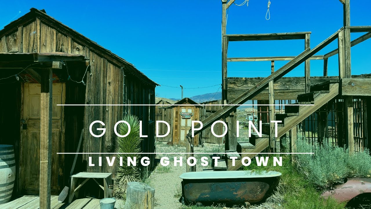 GOLD POINT LIVING GHOST TOWN NEVADA SUMMER 2023