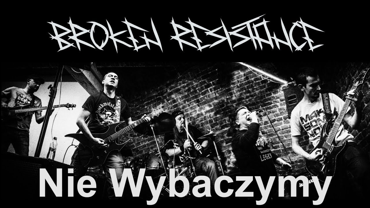 Broken Resistance - Nie Wybaczymy