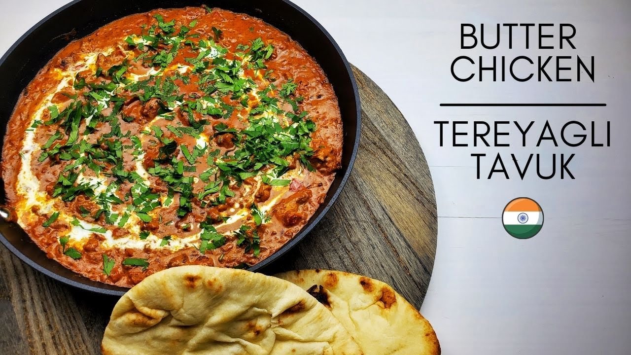 Hindistan'ın En Ünlü Yemeği Butter Chicken (Tereyağlı Tavuk) #57