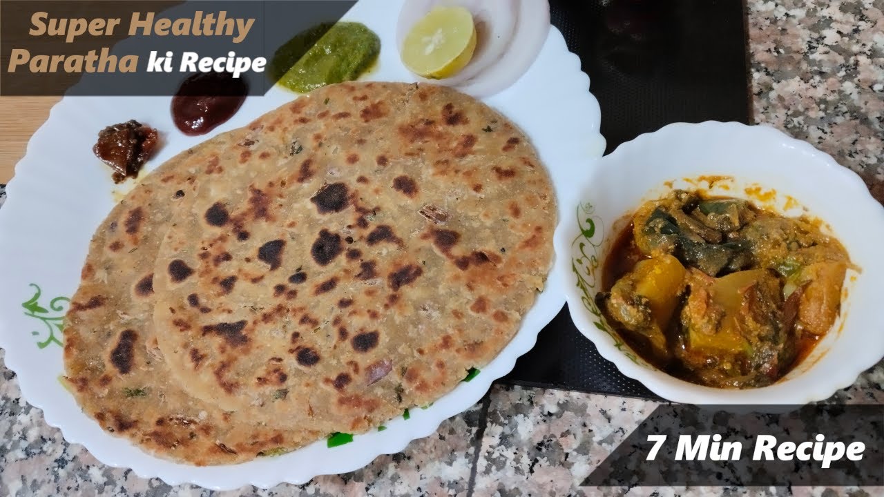 Super Healthy Paratha ki recipe | healthy paratha