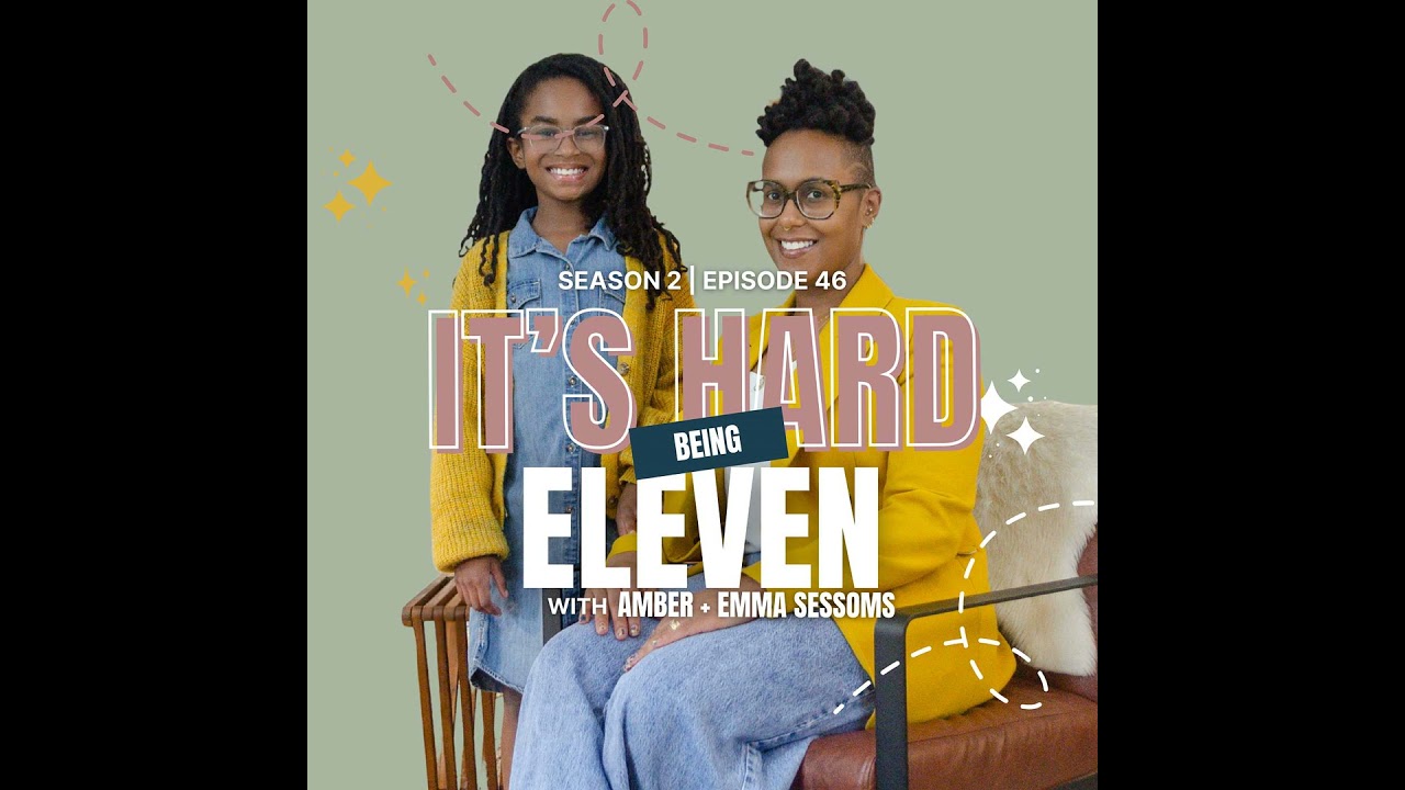 Episode 46: It's Hard Being 11: The Pressure Kids Feel to Grow Up Too Fast