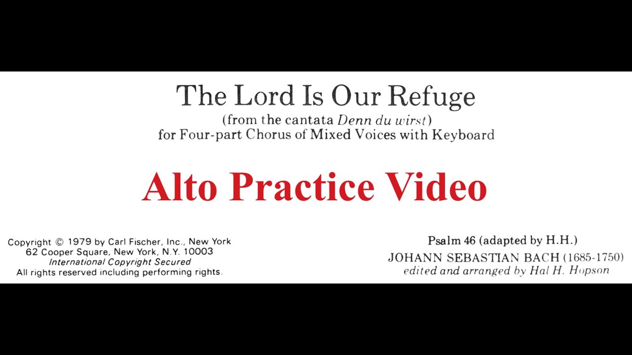 Alto Practice:  The Lord is My Refuge (Bach/Hopson)
