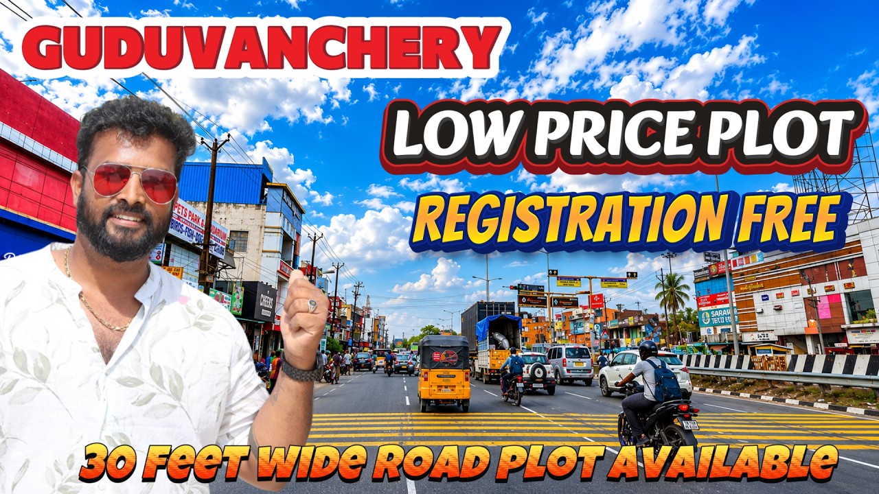 🏡 Guduvanchery Low Price Plot Sale | Registration FREE | 30 Feet Wide Road | DTCP Approved