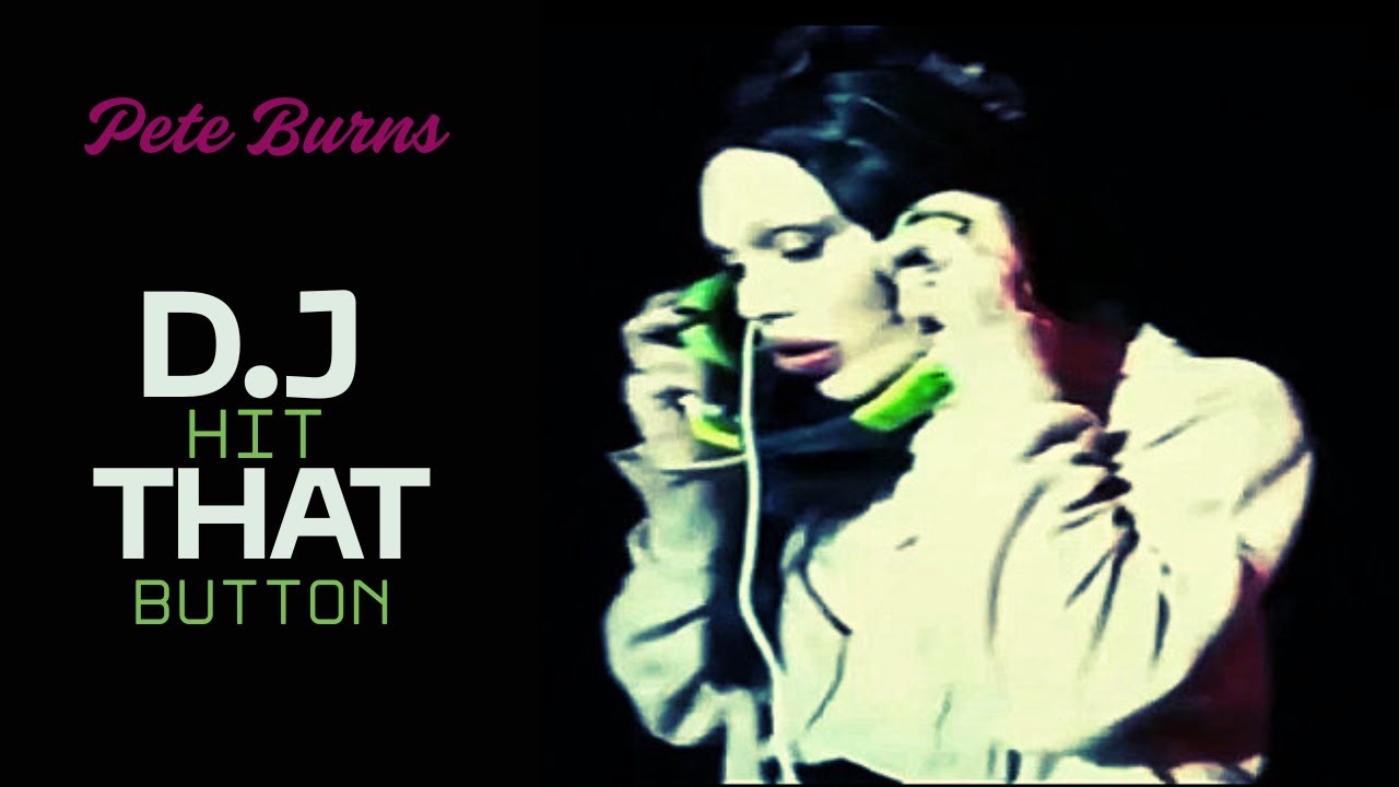 Dead Or Alive | Pete Burns: DJ Hit That Button