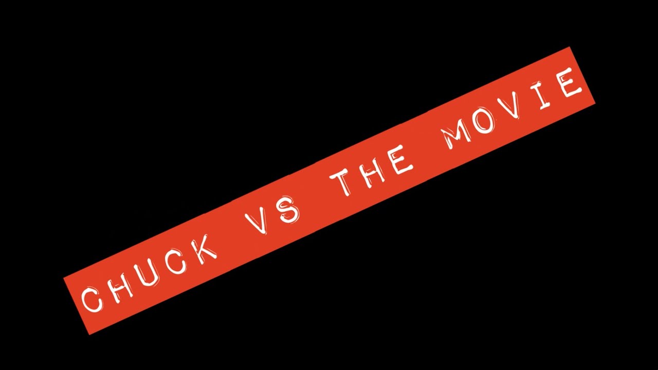 Chuck Vs The Movie Fan Trailer