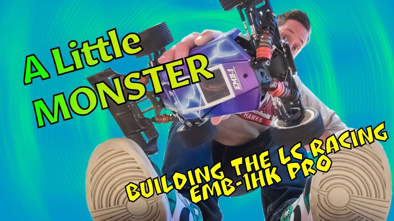 ep019   Building A (Little) MONSTER: LC Racing EMB 1HK Pro