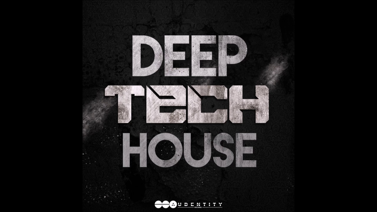 Audentity Records - Deep Tech House