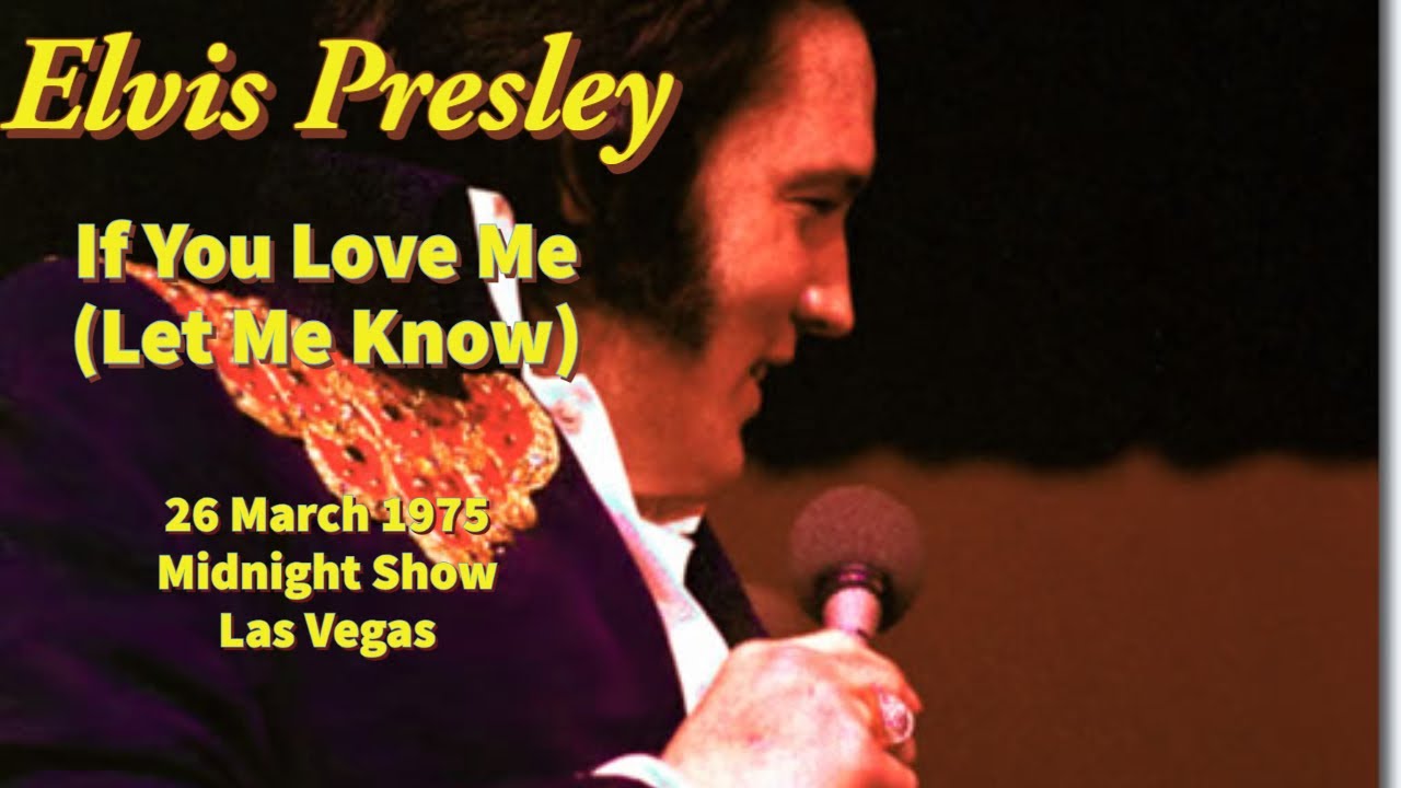 Elvis Presley - If You Love Me (Let Me Know) - 26 March 1975 Midnight Show - The Las Vegas Hilton