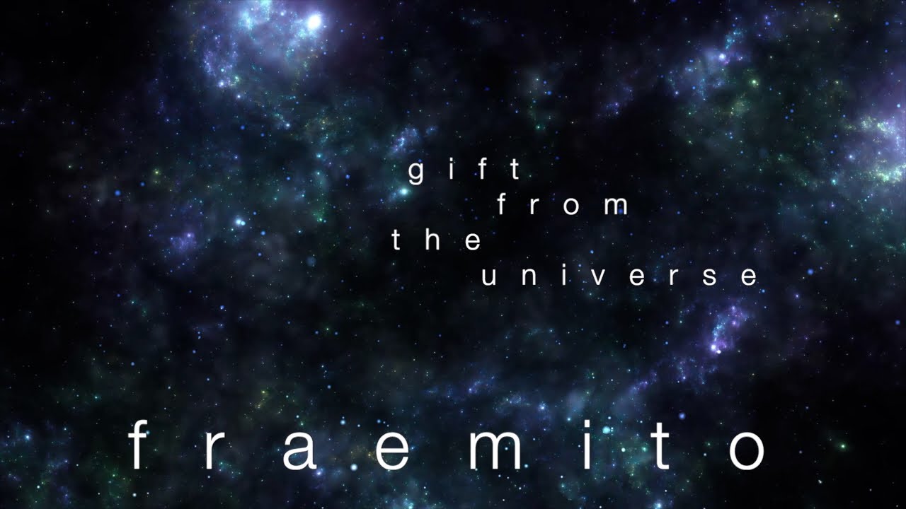 f r a e m i t o   -   gift from the universe