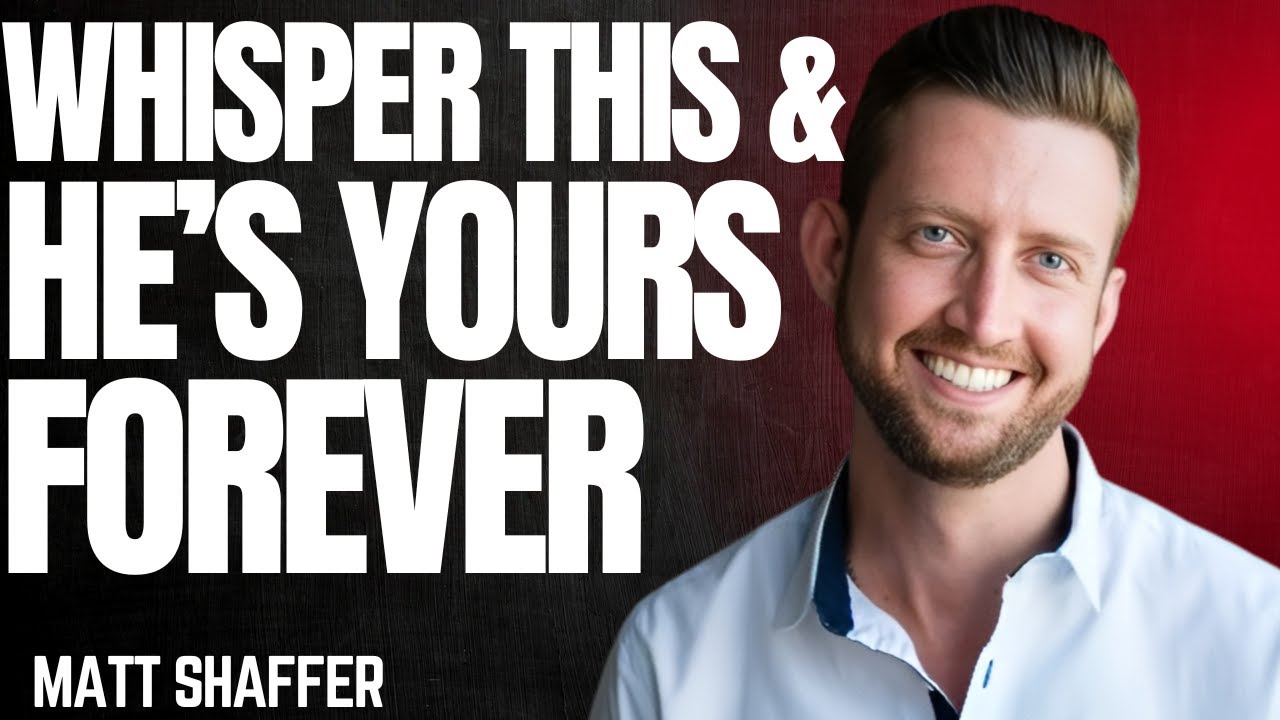 Say This in His Ear & He’ll Never Look at Another Woman!)Mat_Shaffer motivational Speech