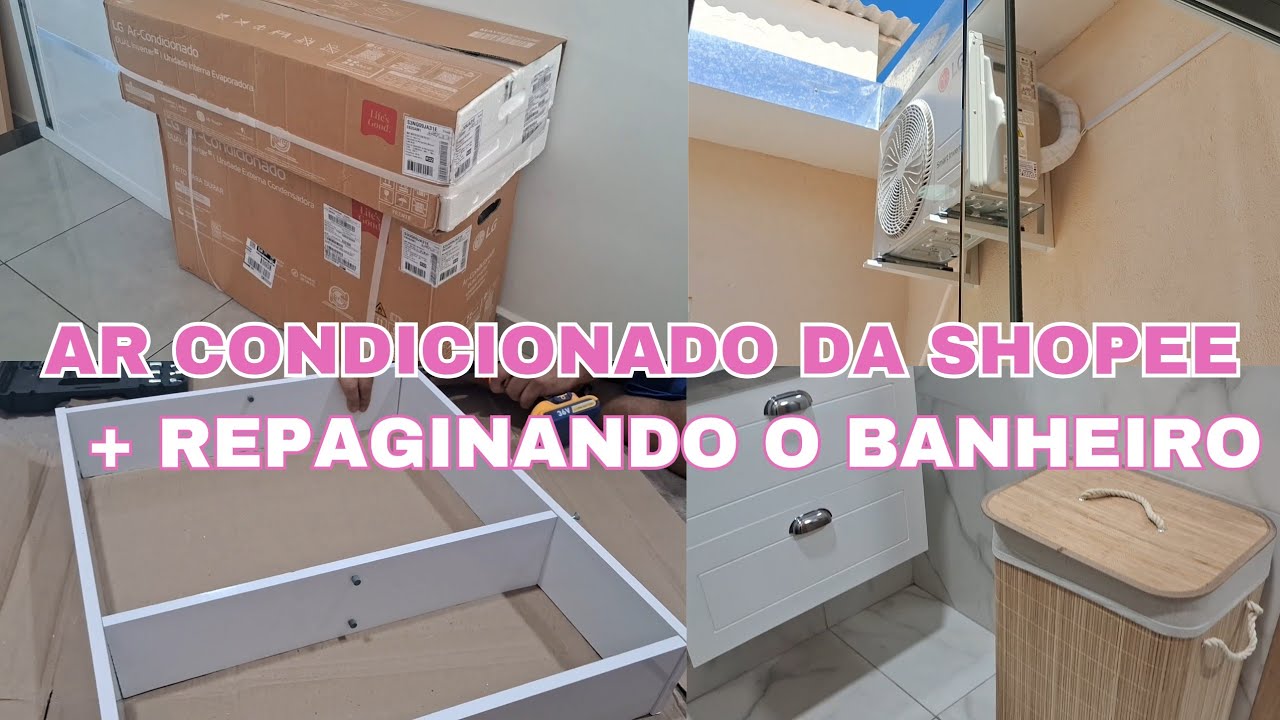LIMPANDO E REPAGINANDO O BANHEIRO + NOSSO AR CONDICIONADO DA SHOPEE