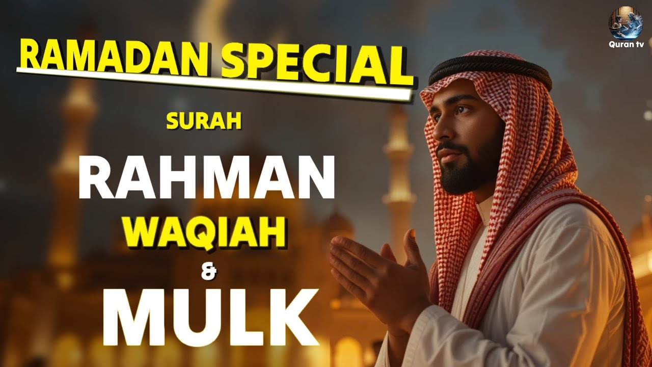 Ramadan Nights | Surah Rahman, Waqiah & Mulk | Ultimate Protection & Endless Rizq | Quran TV