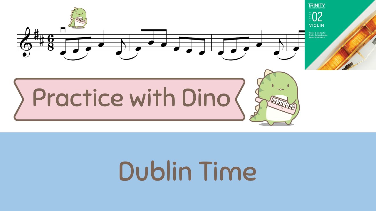 (Fast) Dublin Time - Ros Stephen - Grade 2 Trinity (2020 - 2023)