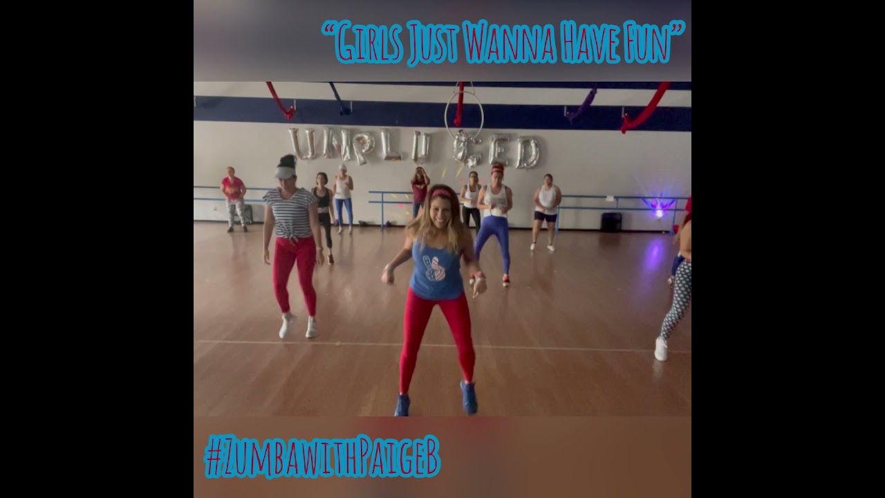 Girls Just Wanna Have Fun LIVE Zumba with Paige B