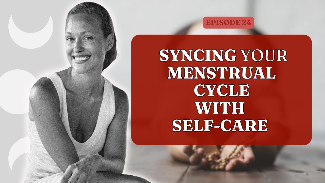 How to sync your menstrual cycle, with your Self-Care practice.