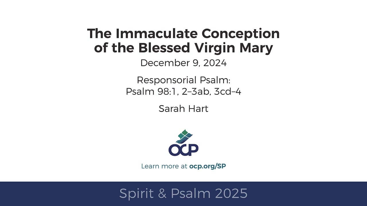 Spirit & Psalm 2025 – Immaculate Conception – Psalm