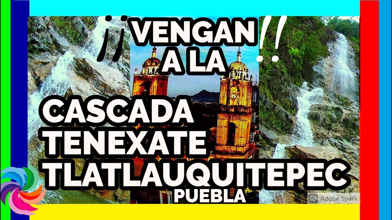 TLATLAUQUITEPEC PUEBLA VENGAN A LA CASCADA TENEXATE EN LA PRESA LA SOLEDAD Y PRUEBA VINOS EL JONUCO.