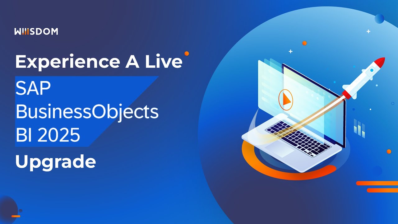 Discover the Key Steps for a successful SAP BusinessObjects BI 2025 Upgrade