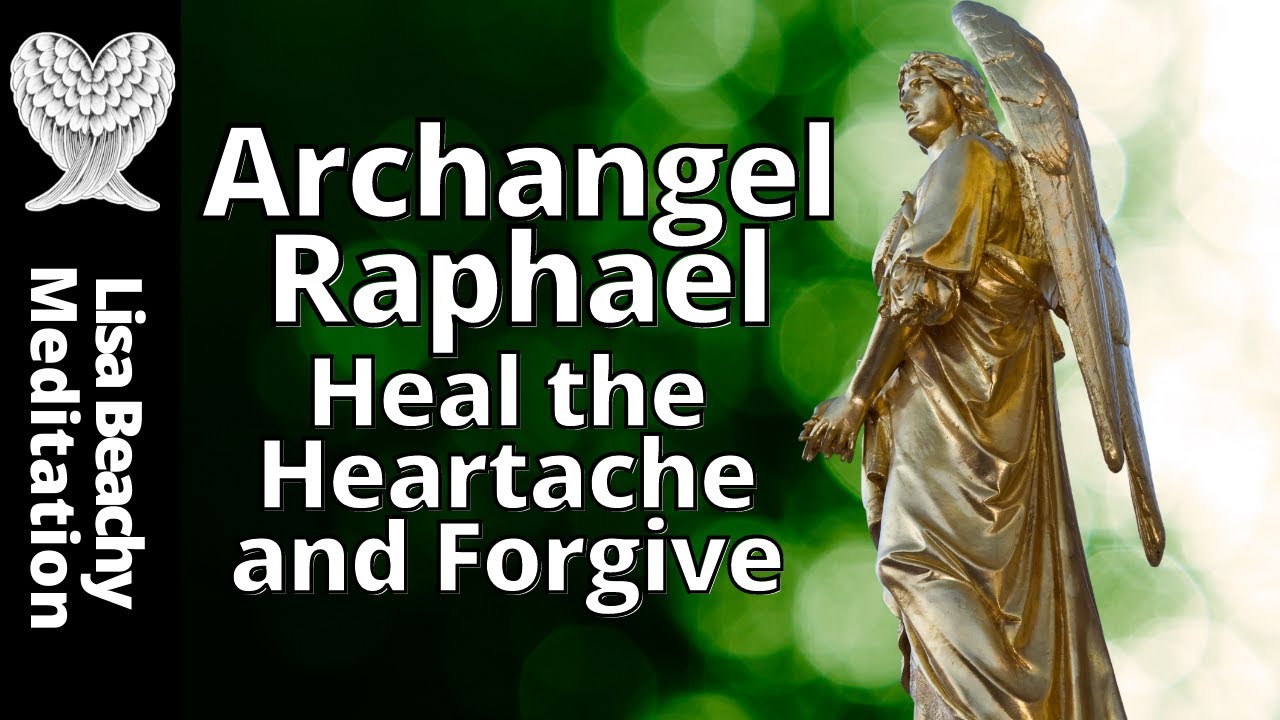 Archangel Raphael Meditation 💚  Heal the Heartache and Forgive