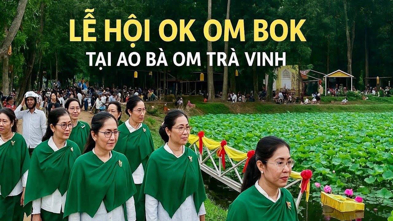 Lễ Hội Ok Om Bok Tại Ao Bà Om Trà Vinh Cũ Đông Vui Náo Nhiệt | Khương Nhựt Minh