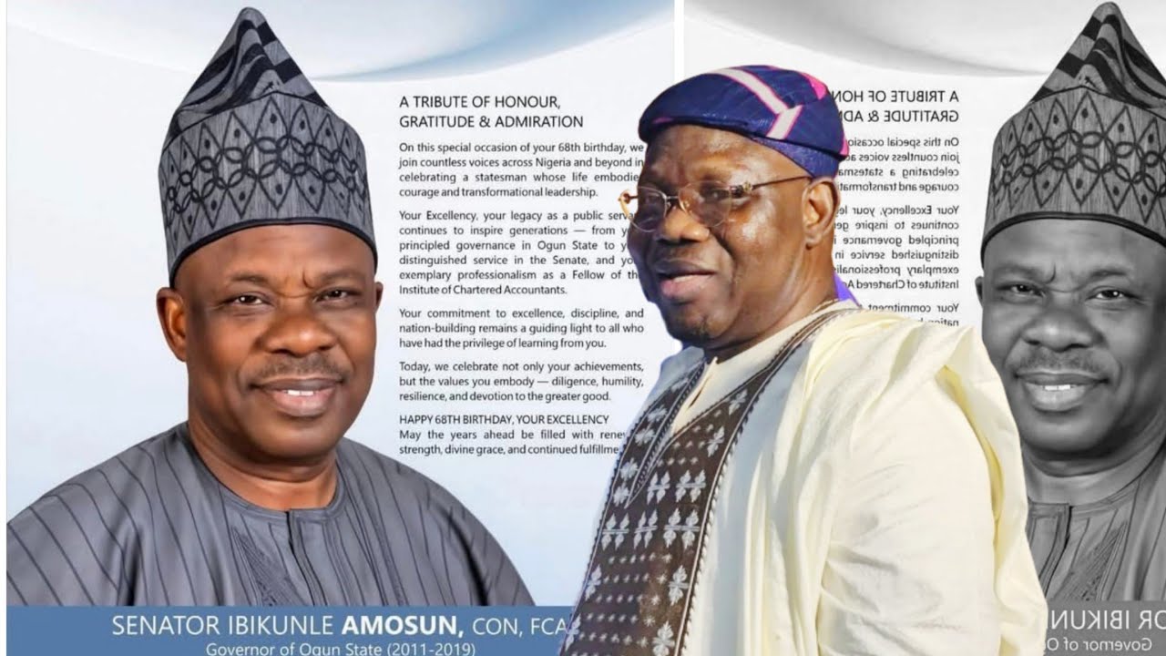68 YEARS HAPPY BIRTHDAY OF SEN. IBIKUNLE AMOSUN, BY ALH. ADEKUNLE SHEFIU ALAO 