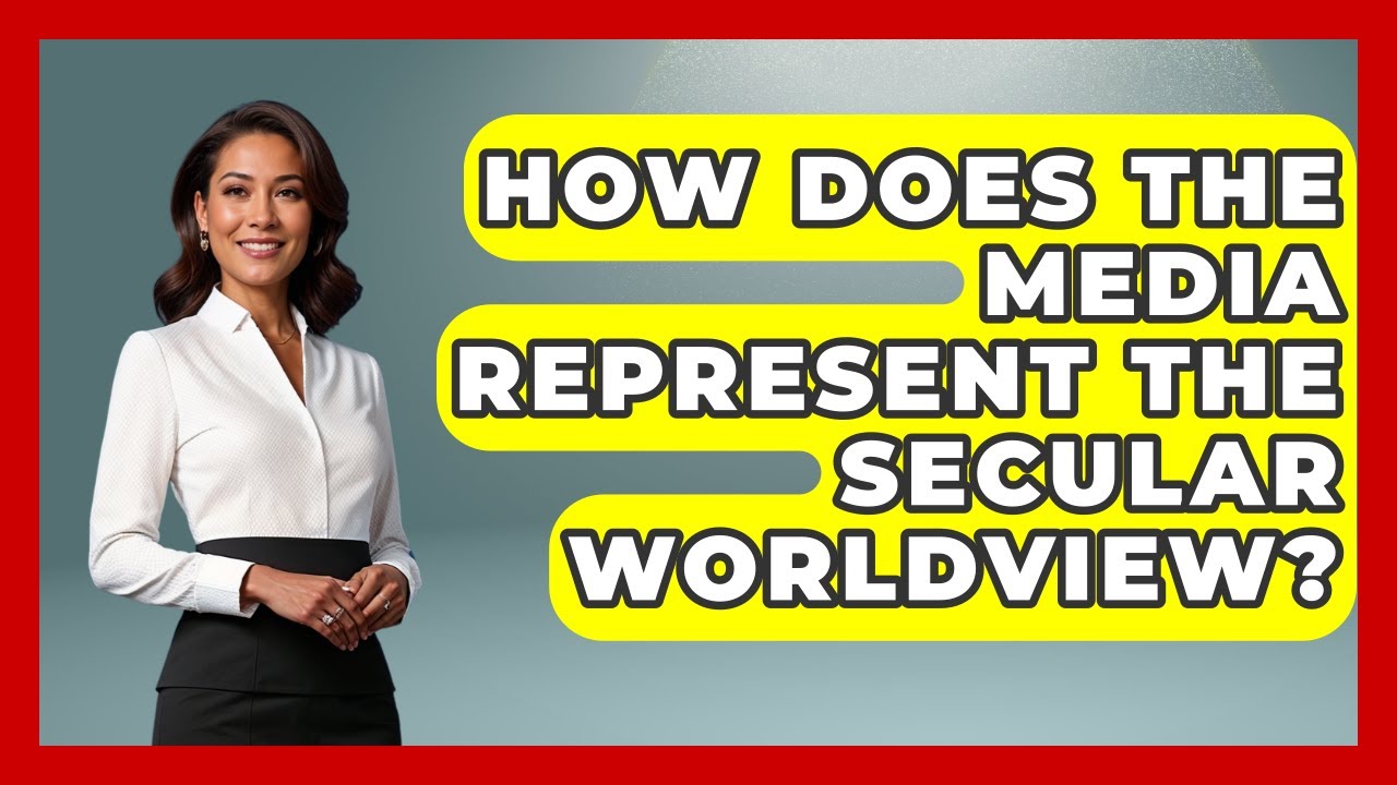 How Does the Media Represent the Secular Worldview? - Learn About Atheism