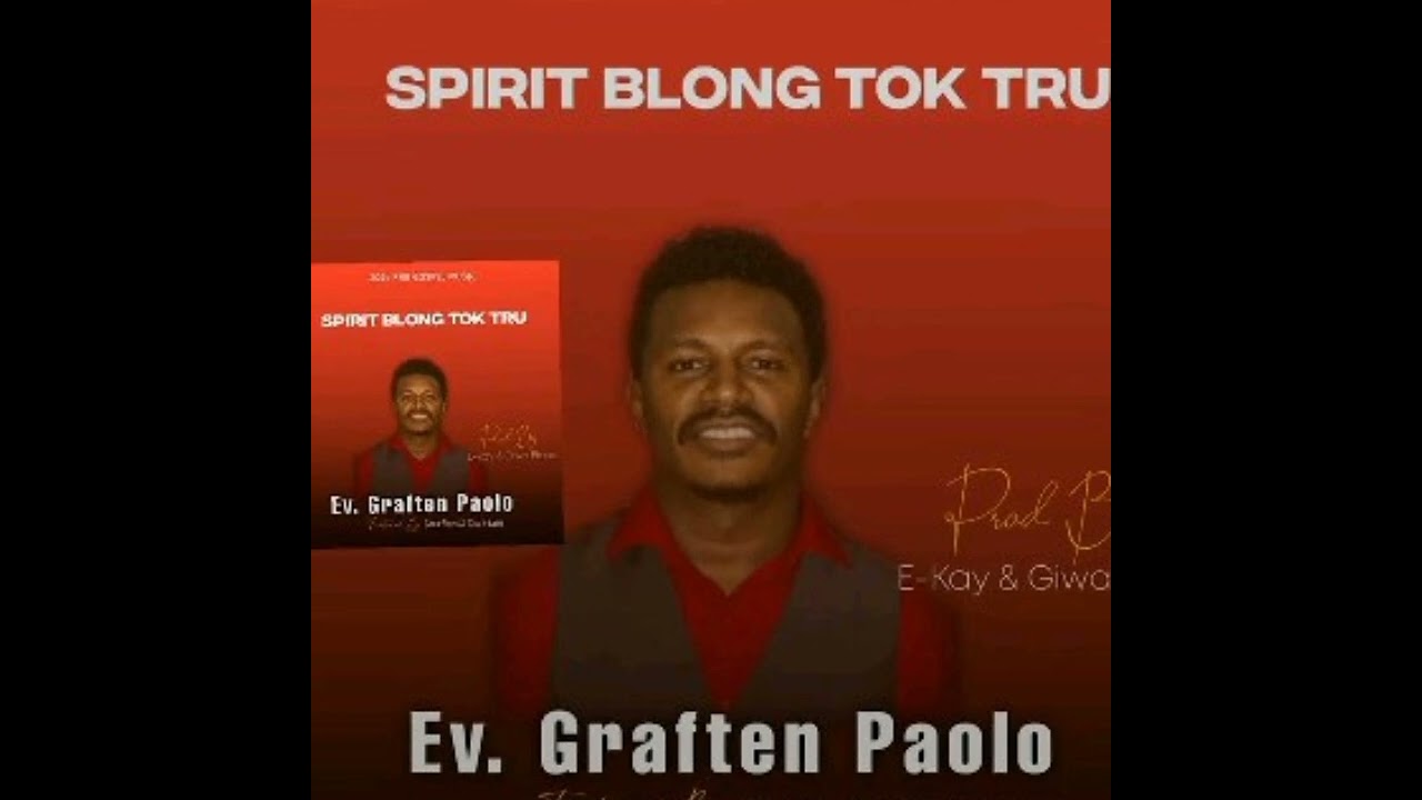 Spirit Blong Tok Tru (2024)Ev Graften Paolo ft Giwa Blood & Shane Laisa #pngmuzik #pngmusic2024