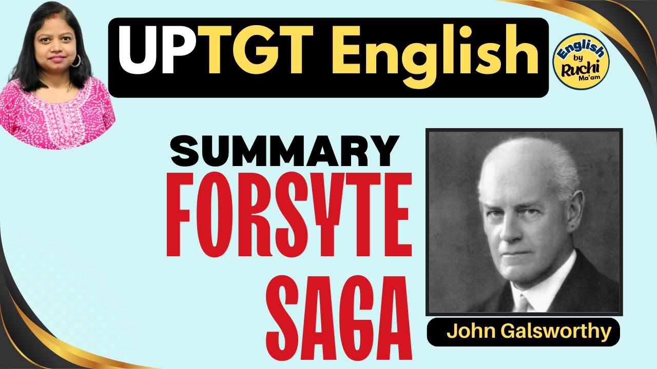 The Forsyte Saga by John Galsworthy | Important Characters & Summary | UPTGT English Online Course