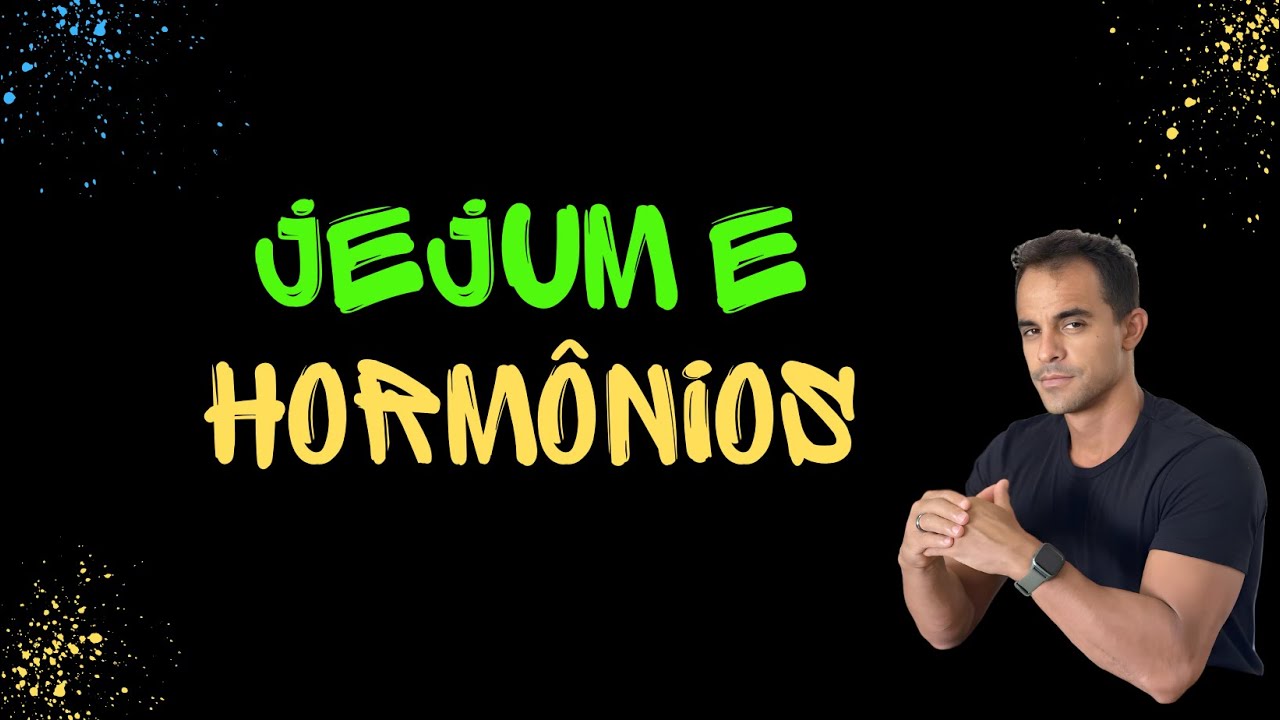 Jejum Intermitente e o papel dos Hormônios.