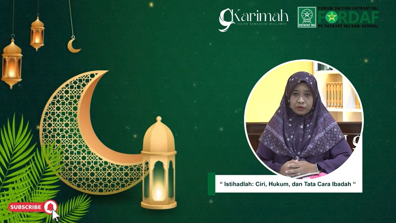 10 Karimah 1447 H /2026 | Ifah Nailus Saadah B.Sc.| Istihadlah: Ciri, Hukum, dan Tata Cara Ibadah
