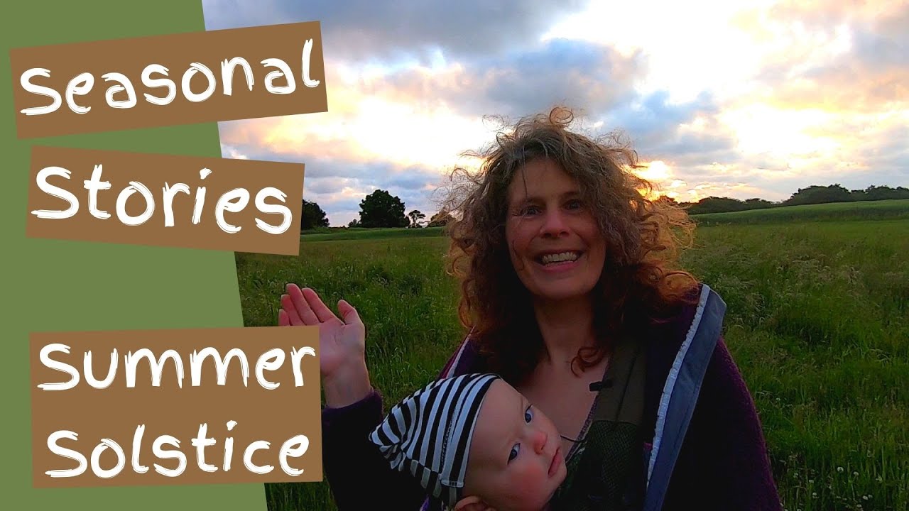 Seasonal Stories for Forest School - Summer Solstice - The Oak King & The Holly King