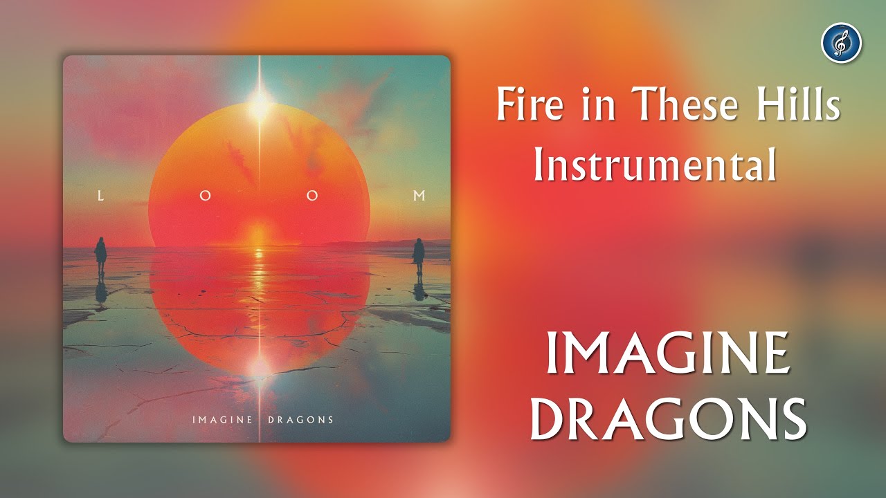 Fire in These Hills (Instrumental) - Imagine Dragons