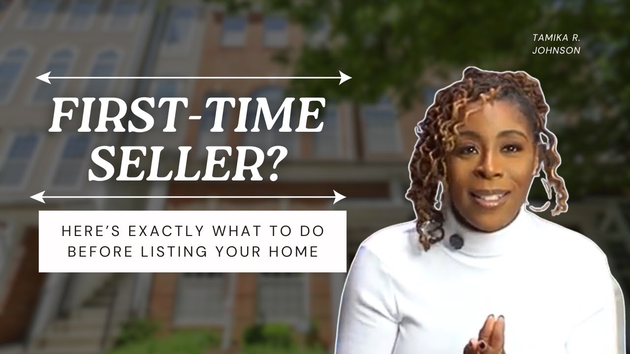 First-Time Seller? Here’s EXACTLY What to Do Before Listing Your Home