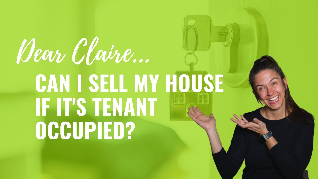 Dear Claire, Can I sell my house if it&rsquo;s tenant occupied? | Paris Group Realty, LLC