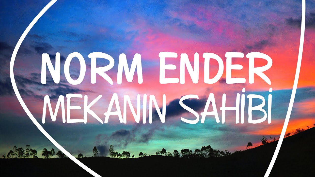 Norm Ender - Mekanın Sahibi (Lyrics / Letras / Şarkı s&ouml;z&uuml;)