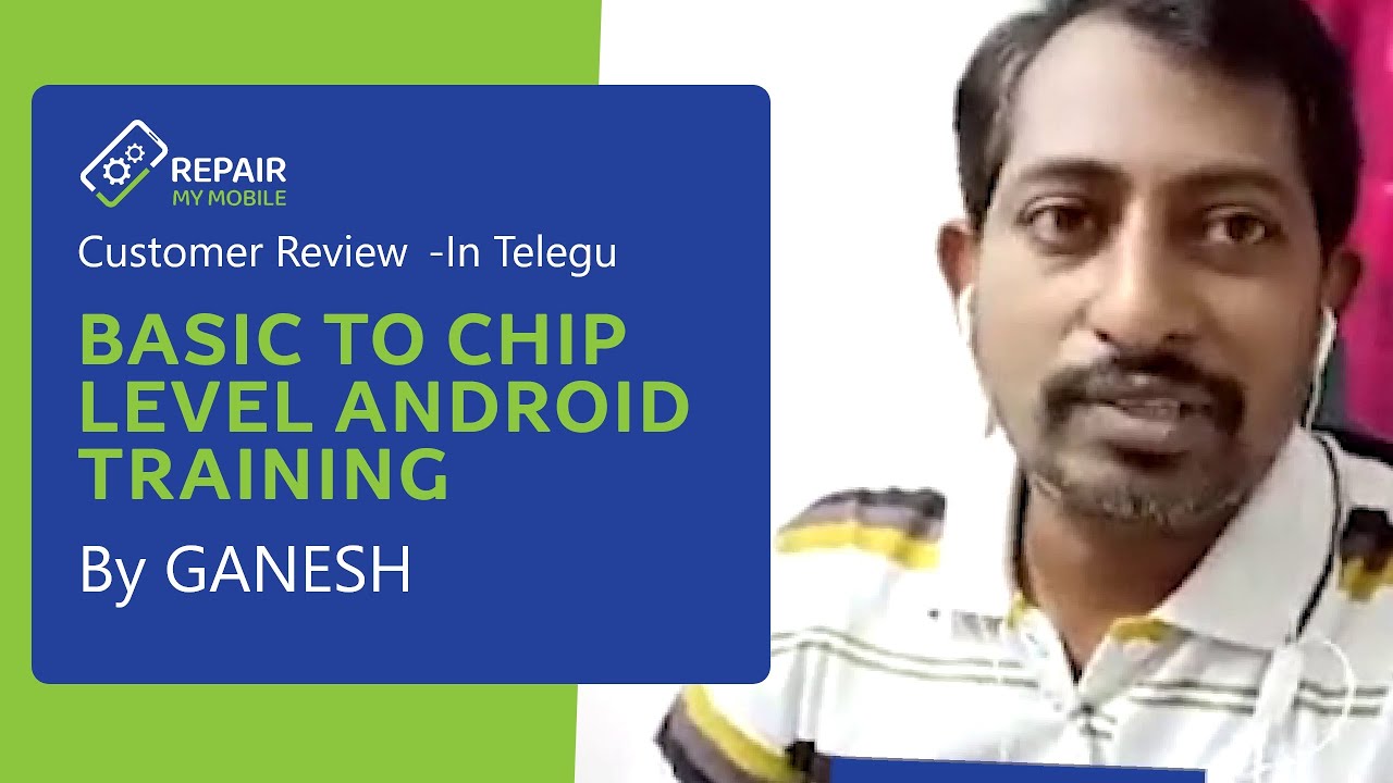 Basic to Chip level Android Training Reviews in Telugu: Mr. Ganesh