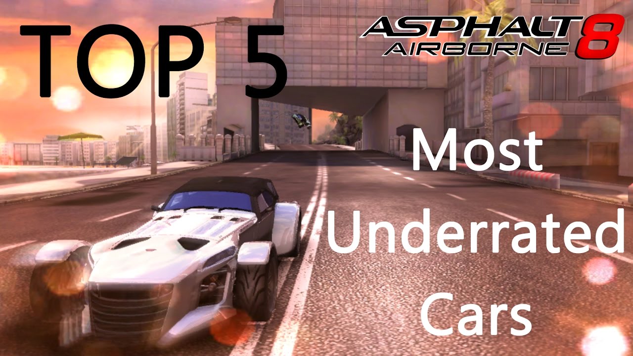 Asphalt 8: Top 5 Most Underrated Cars