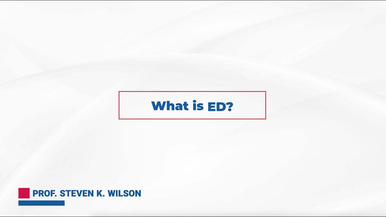 What is ED?
