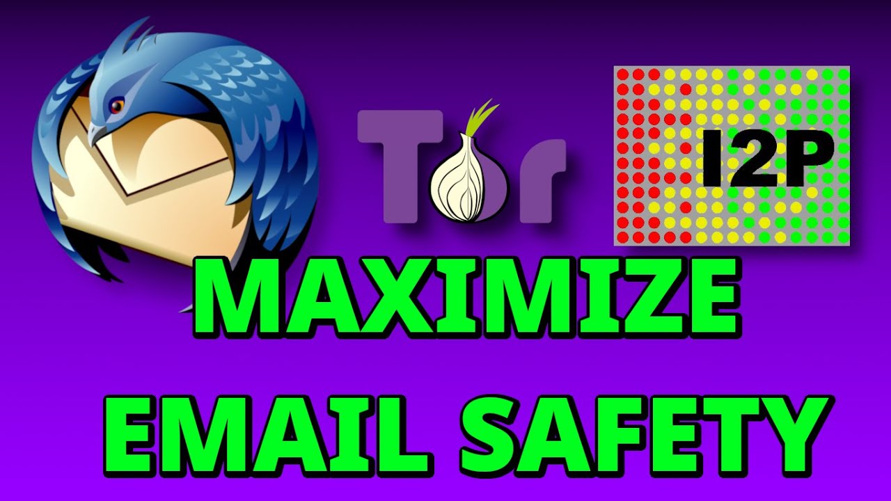 PART I: Maximum Email Safety - Privacy / Security