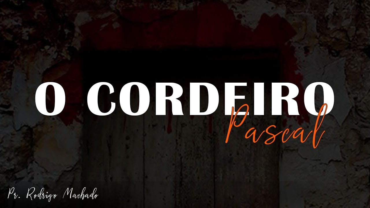 Êxodo 12 || O Cordeiro Pascal || Pr. Rodrigo Machado