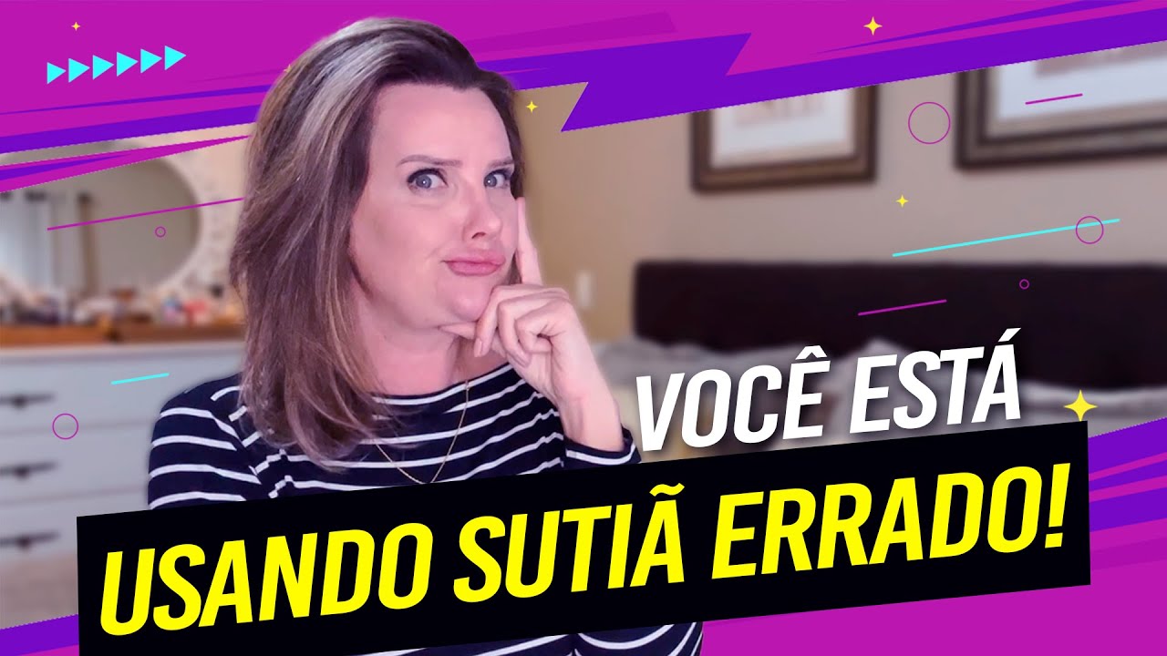 Aprenda a usar o SUTIÃ CORRETO | Moda Íntima