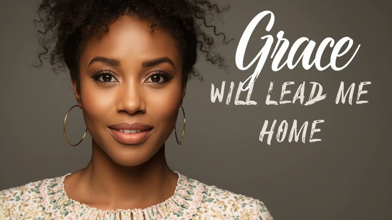 Grace Will Lead Me Home | Soulful R&B Gospel Album | Powerful Praise & Worship Songs 2026