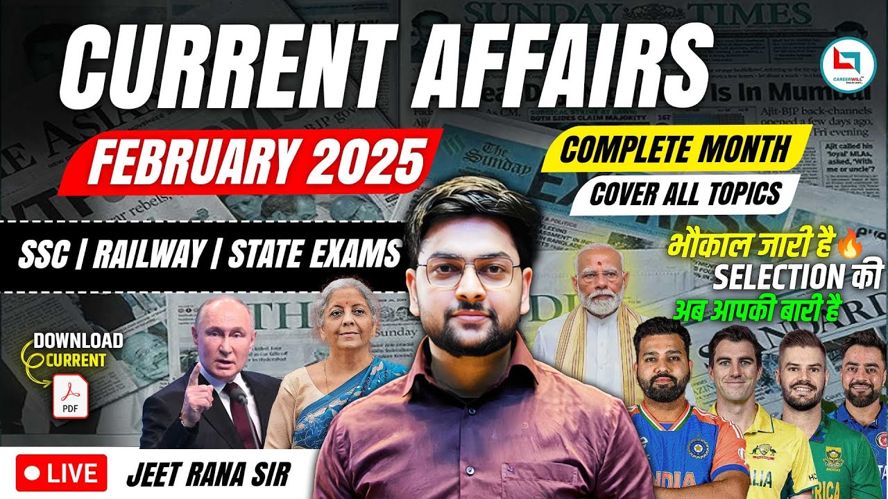 🔥 February Current Affairs 2025 | Month Wise Current Affairs | BEST Current Affairs by Jeet Rana Sir