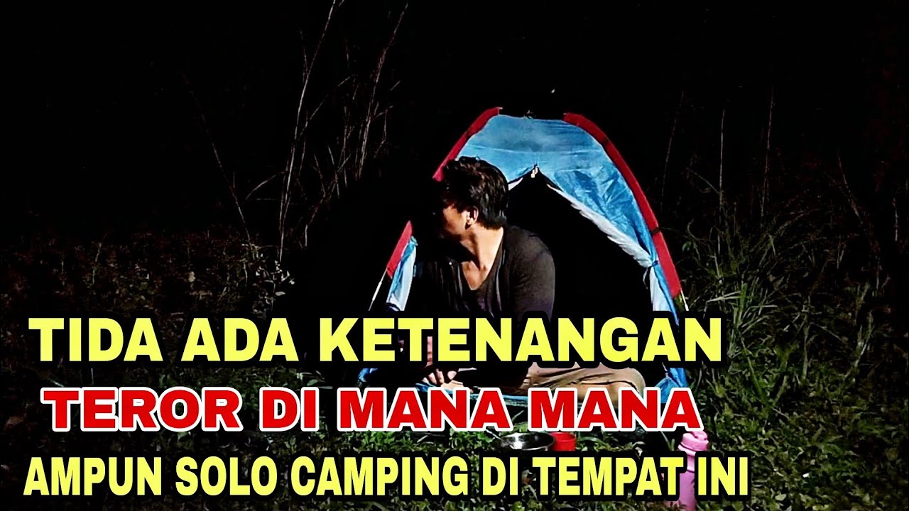 SOLO CAMPING HOROR ~ TEROR KUNTILANAK