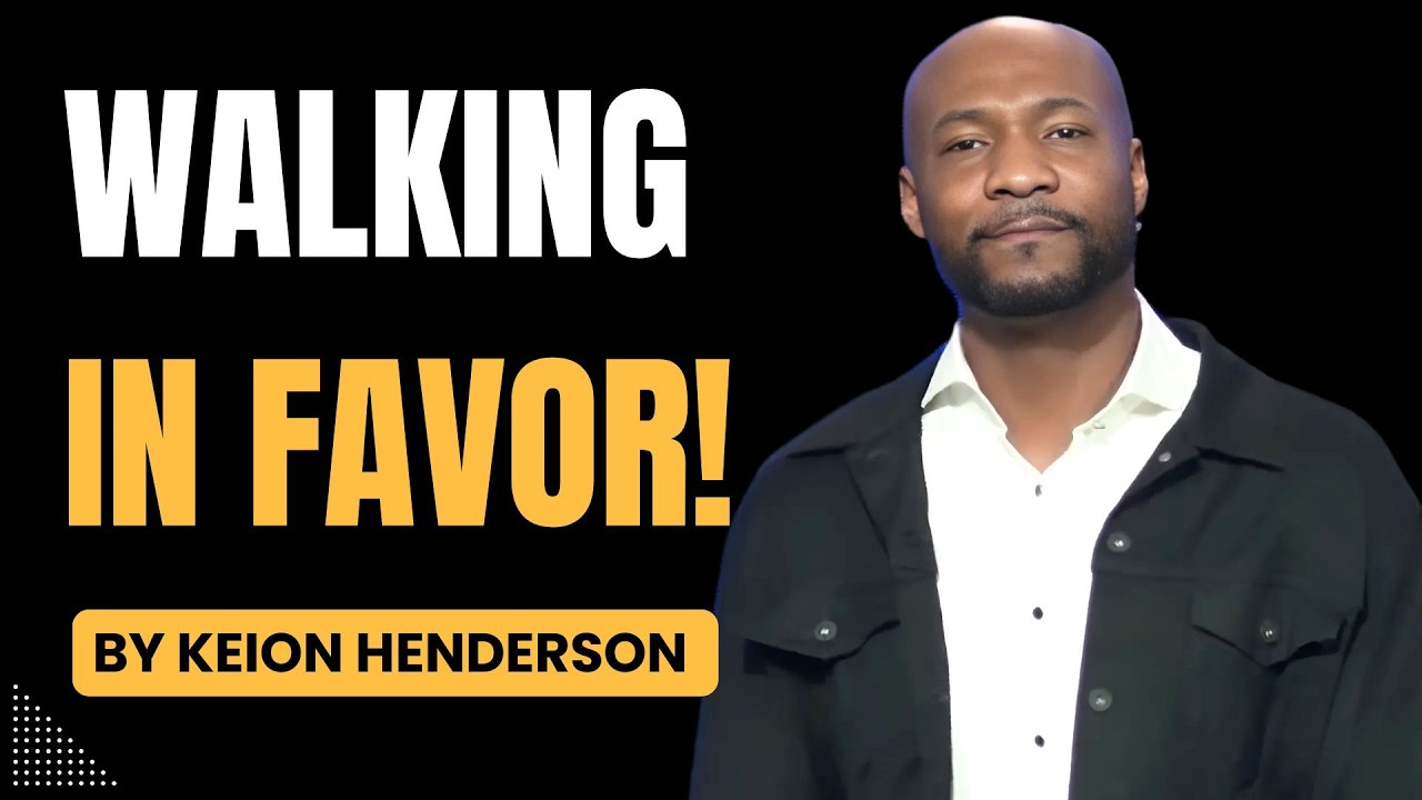 Keion Henderson 2026 | How To Stop Struggling And Start Walking In God's Favor
